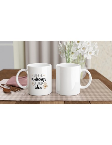 Coffee Is Always A Good Idea Mug