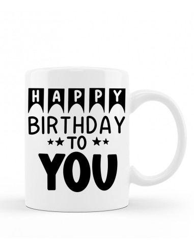 Happy Birthday To You Mug